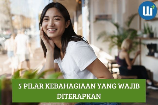 5 Pilar Kebahagiaan yang Wajib Diterapkan